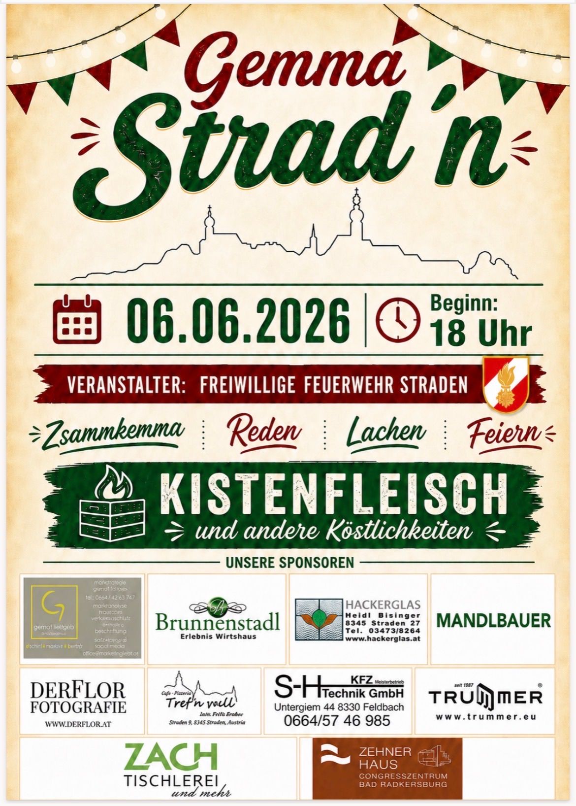 Poster for 'Straßenfest' event. Date: June 6, 2026, starts at 6 PM. Hosted by Freiwillige Feuerwehr Straden. Activities include talking, laughing, and celebrating. Features barrel meat and other delicacies. Sponsors include Brunnseestadl, Hackerglas, and Mandbauer.