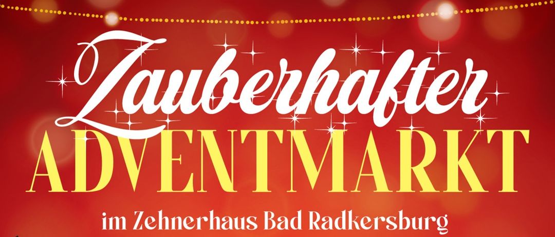 Ein festlicher Werbeplakat für einen Weihnachtsmarkt im Zehnerhaus in Bad Radkersburg mit leuchtenden roten und gelben Farben und einem sternenklaren Design.