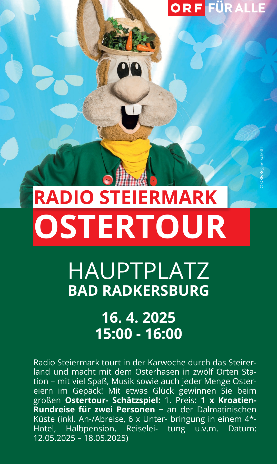 Radio Steiermark Ostertour-Veranstaltungsposter mit einer grünen Maskottchenfigur und roten Knöpfen. Die Veranstaltung findet am 16. April 2025 in Bad Radkersburg von 15:00 bis 16:00 Uhr statt.