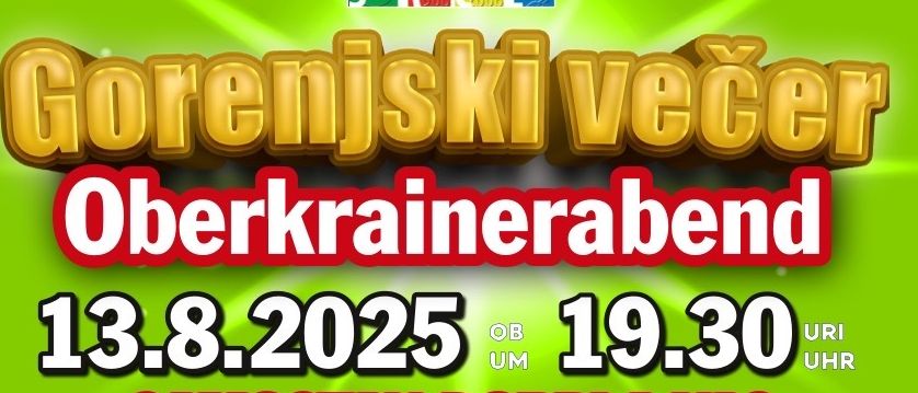 Plakat für 'Oberkrainerabend' am 13. August 2025 um 19:30. Zeigt die Alpenoberkrainer Alpski Kvintet Band in traditioneller Kleidung mit Musikinstrumenten. Tickets erhältlich für €20, €25 für Erwachsene, €10 für Kinder 5-15. Gültig bei POSOJLINICA BANK & Tourismusbüro. Gültig bis ausverkauft oder schlechtes Wetter.