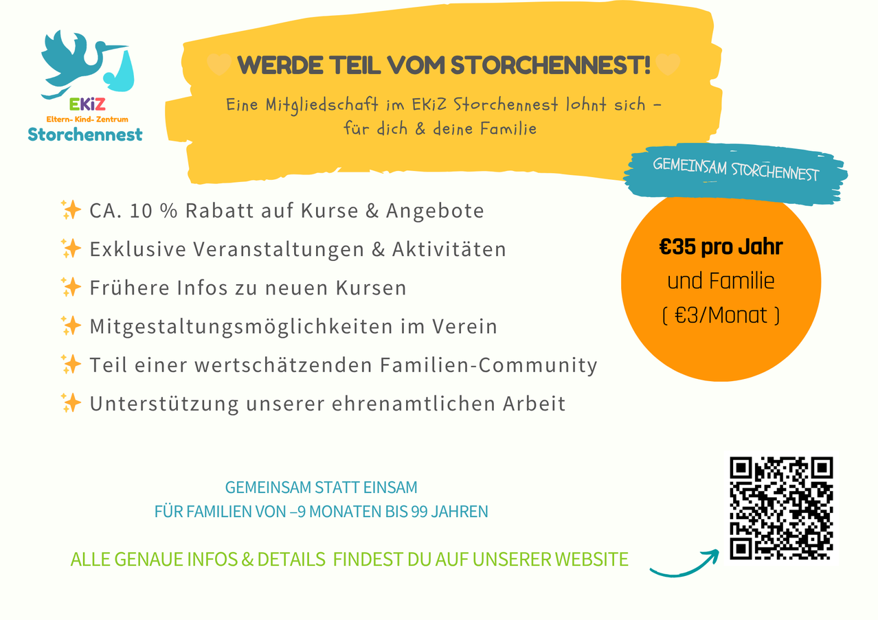 Werde Teil vom Storchennest! Eine Mitgliedschaft im Ekiz Storchennest lohnt sich - für dich & deine Familie. 10% Rabatt auf Kurse & Angebote, inklusive Veranstaltungen & Aktivitäten. €35 pro Monat für Familien-Community-Unterstützung und Aktivitäten.