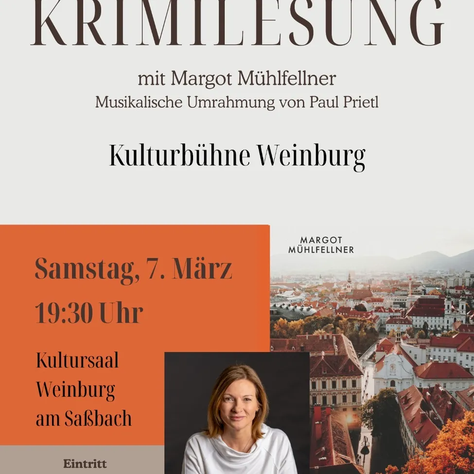 Plakat für eine Kriminallesung mit Margot Mühlfellner, zeigt eine Stadt und eine Frau. Die Veranstaltung findet am Samstag, 7. März um 19:30 im Kultursaal Weinburg am Salzbach statt.
