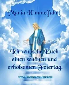 Ein Bild der Jungfrau Maria im Himmel mit Wolken, gekleidet in Blau und Weiß, mit einer deutschen Botschaft, die einen schönen und erholsamen Feiertag wünscht.