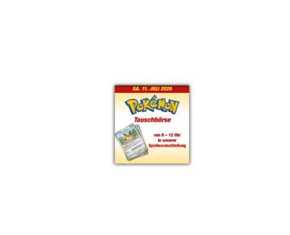 Ein Poster für ein Pokemon-Tauschevent am 11. Juli 2026 mit einer Pokemon-Karte auf gelbem Hintergrund.