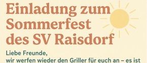 Plakat für das Sommerfest des SV Raisdorf. Es zeigt eine Sonne und lädt Freunde zum Grillabend ein. Die Veranstaltung findet am Samstag, 23. August 2025, ab 09:00 Uhr statt. Herr Obermeier serviert um 16:00 Uhr gegrilltes Essen. Das Fest endet mit Kaffee und Kuchen.