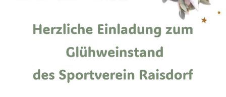 Ein Plakat lädt zum Glühweinabend des Sportvereins Raisdorf ein. Veranstaltungen am Samstag, 12.12.2026, und Sonntag, 13.12.2026, ab 15:00 Uhr. Angeboten werden Glühwein, Punsch, Aufstrichbrote und Schillerlocken. Wir freuen uns darauf, Sie 'droben auf'm Berg' zu sehen!