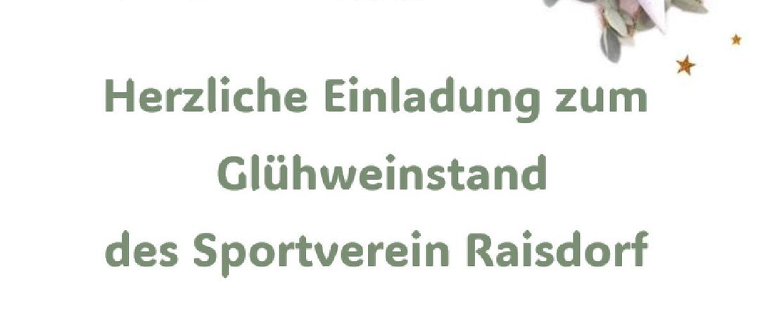 Poster lädt zum Glühweinstand des Sportvereins Raisdorf am 12.12.2026 ab 15:00 Uhr und 13.12.2026 ab 15:00 Uhr ein. Angeboten werden Glühwein, Punsch, Aufstrichbrote und Schillerlocken. Besuchern wird ein angenehmes Verweilen gewünscht.
