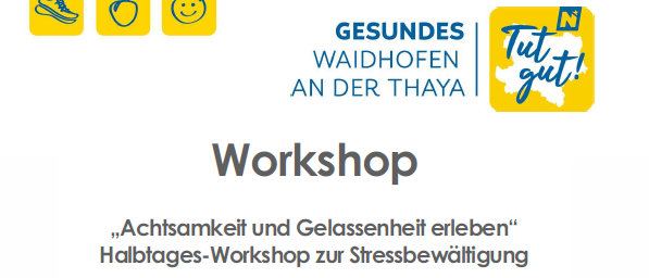 Workshop-Plakat für eine Stressbewältigungsveranstaltung. Datum: Freitag, 27. März 2026. Zeit: 14.00 bis 18.00 Uhr. Ort: Stadtsaal Waidhofen/Thaya, Franz Leissner-Straße 2. Referentin: Christa Rameder. Teilnahme ist kostenlos. Begrenzte Teilnehmerzahl, rufen Sie 02842/503 für die Anmeldung an. Veranstaltet von Waidhofen an der Thaya.