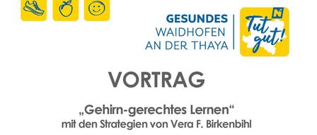 Plakat für einen Vortrag über gehirngerechte Lernstrategien von Vera F. Birkenbihl. Die Veranstaltung findet am Donnerstag, 22. Oktober 2026, um 18:00 Uhr im Stadtsaal Waidhofen/Thaya, Franz Leisser-Straße 2, statt. Die Referentin ist Roswitha Lackinger. Die Teilnahme ist kostenlos.