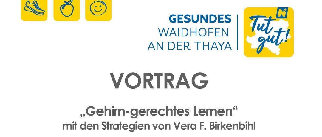 Plakat für einen Vortrag über gehirngerechte Lernstrategien von Vera F. Birkenbihl. Die Veranstaltung findet am Donnerstag, 22. Oktober 2026, um 18:00 Uhr im Stadtsaal Waidhofen/Thaya, Franz Leisser-Straße 2, statt. Die Referentin ist Roswitha Lackinger. Die Teilnahme ist kostenlos.