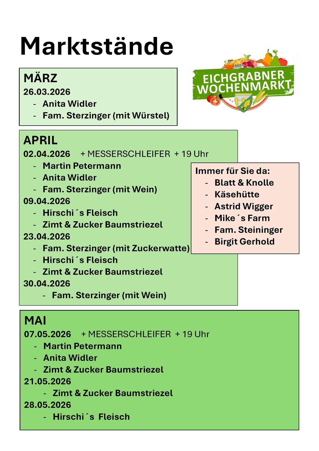 Wöchentlicher Marktplan mit Verkäufern nach Datum aufgelistet. 26.03.2026: Anita Widler und Fam. Sterzinger (mit Würsten). 02.04.2026: Martin Petermann, Anita Widler und Fam. Sterzinger (mit Wein). 09.04.2026: Hirschi's Fleisch, Zimt & Zucker Baumstriezel. 23.04.2026: Fam. Sterzinger (mit Zuckerwatte), Hirschi's Fleisch und Zimt & Zucker Baumstriezel. 30.04.2026: Fam. Sterzinger (mit Wein). 07.05.2026: Martin Petermann, Anita Widler und Zimt & Zucker Baumstriezel. 21.05.2026: Nicht spezifiziert.
