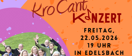 Eine Anzeige für das Kro Cant Konzert-Event am Freitag, 22. Mai 2026, um 19:00 in Edelsbach. Eine Gruppe von Menschen steht auf dem Gras.