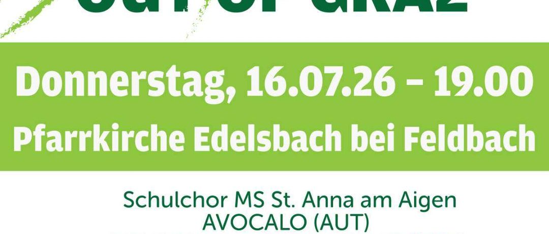 Plakat für die Veranstaltung 'Vokaltotal Out of Graz'. Datum: Donnerstag, 16.07.2026, 19:00. Ort: Pfarrkirche Edelsbach. Gruppen: AVOCALO, INNALUWAN Vocal Group, HERZONIAN. Ticketpreise: 19 €, 9 € für Studenten, 24 €, 12 € für Studenten mit Rabatt. Kinder 6-14 erhalten freie Eintrittskarten.