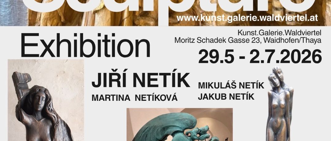 Skulpturenausstellung von Jiří Netiňk, Martiná Netiňková und Mikuláš Netiňk. Eröffnung am 29. Mai 2026 um 19:00 Uhr. Ort: Kunst.Galerie.Waldviertel. Adresse: Moritz Schadek Gasse 23, Waldhofen/Thaya.
