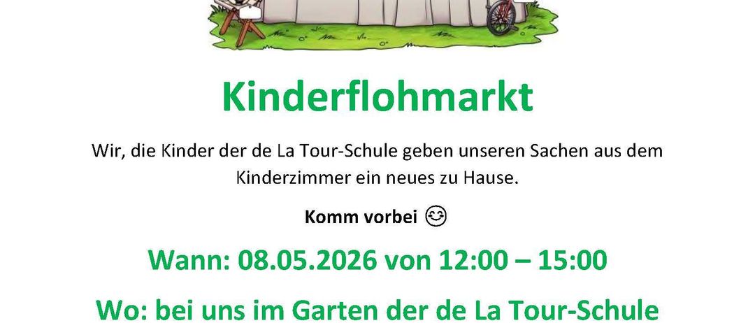 Ein illustriertes Plakat bewirbt einen Kinderflohmarkt. Es zeigt einen Marktstand mit verschiedenen Artikeln zum Verkauf. Der Text lautet: 'Kinder der de la Tour-Schule geben Gegenstände aus ihren Zimmern ab'. Die Veranstaltung findet am 8. Mai 2026 von 12:00 bis 15:00 statt.