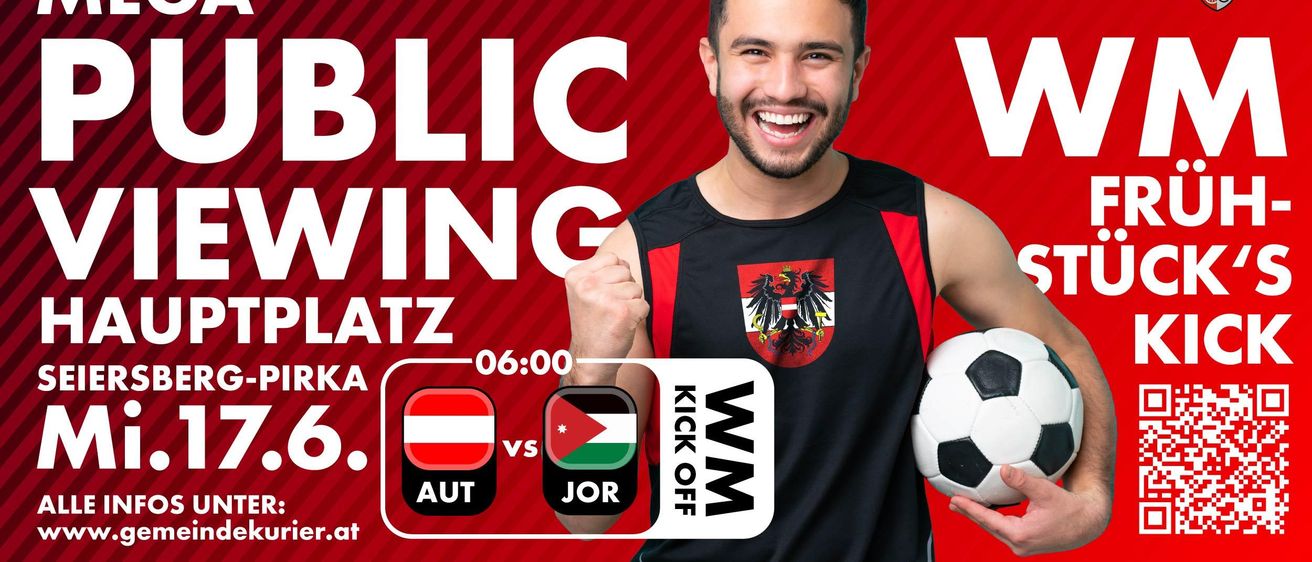 Fußballspieler mit einem Fußball, roter Hintergrund mit Text PUBLIC VIEWING UM 06:00. Spiel zwischen Österreich und Jordanien.