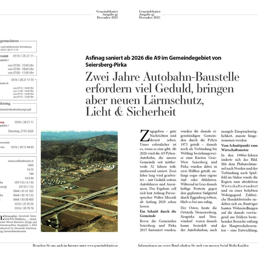 Ein Dokument von Gemeindekurier, Ausgabe 97, Dezember 2023, enthält einen Artikel über die A9-Autobahn im Gemeindegebiet von Seierberg-Pirkka. Der Artikel behandelt die für 2026 geplanten Bauarbeiten, die erhebliche finanzielle Investitionen erfordern und neue Lärmschutzmaßnahmen, Beleuchtung und Sicherheit bringen werden. Es wird auch auf den historischen Kontext der Straßenbauarbeiten in der Region eingegangen, der bis ins Jahr 1973 zurückreicht.