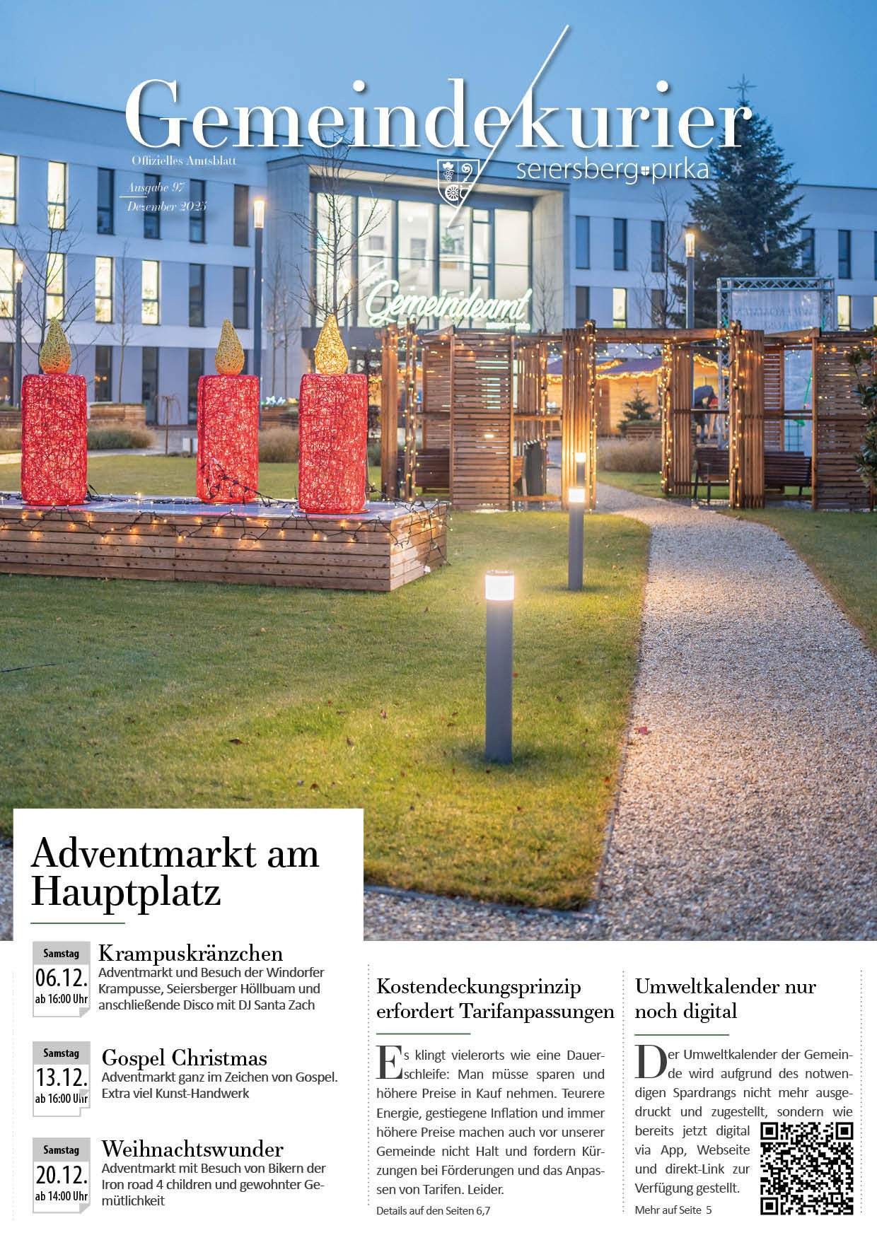 Ein Adventmarkt am Hauptplatz. Krampusnacht mit Besuch des Winddorfer Krampus, Seibersberger Hollbaum und anschließender Disco mit DJ Santa Zach.