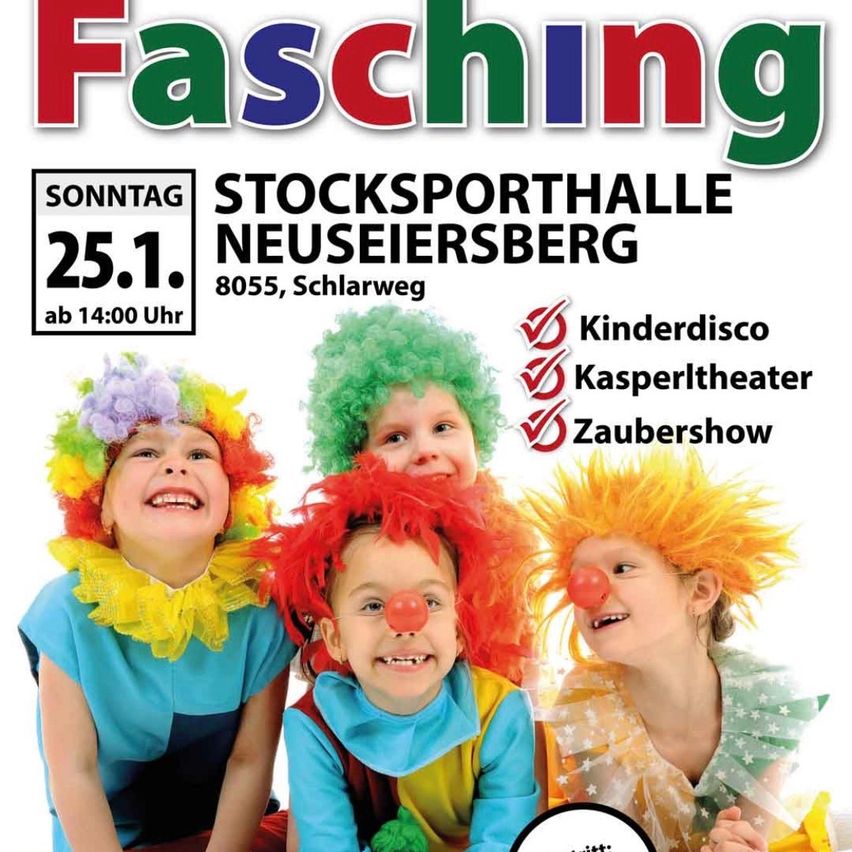 Ein Plakat bewirbt Fasching in der Stocksporthalle Neuseiersberg am 25. Januar ab 14 Uhr. Mit Clownshow, Kasperltheater und Zaubershow mit Kindern in Clownkostümen.