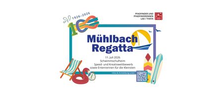 Mühlbach Regatta am 11. Juli 2026. Veranstaltung mit Schwimm-, Geschwindigkeits- und Kreativitätswettbewerben für Kinder. Infos und Anmeldung über QR-Code.
