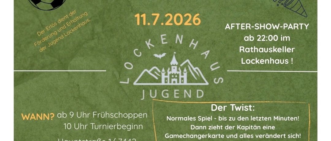 Gamechanger Cup Ankündigung für ein Fußballturnier am 11.7.2026. Beginn um 10 Uhr. Anmeldegebühr 10 Euro. Veranstaltungsort in Lockenhaus. After-Show-Party um 22 Uhr.