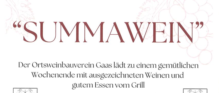 Der Ortsweinbauerverein Gaas lädt zu einem gemütlichen Wochenende mit ausgezeichneten Weinen und gutem Essen vom Grill ein. Samstag, 19. Juli - ab 17 Uhr, Sonntag, 20. Juli - ab 11 Uhr. Wo? Hochkugel neben Kellerstock Oswald Gaas-Weinberg 86, 7521 Gaas.