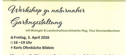 Garden design workshop with biologist and landscape architect Mag. Tina Vorstandlechner. Friday, April 3, 2026, 16-19 PM at Karls Ofenküche Bildein. Overview of garden design and drawing techniques. Illustration of a garden with labeled elements like terrace, compost heap, swimming pond, and fruit trees.