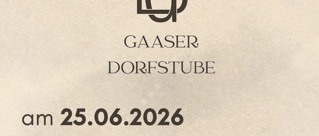 Plakat für eine Veranstaltung in Gaaser Dorfstube am 25.06.2026 mit Zahoracka Banda. Beginn um 18:30 Uhr.