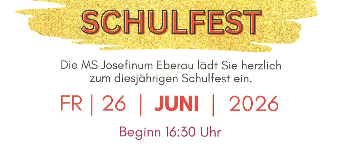 Poster für Schulfest an der MS Josefinum Eberau am 26. Juni 2026. Beginn 16:30 Uhr mit einem Wortgottesdienst. Musikalische Darbietungen durch die Schulband und Verabschiedung der 4. Klasse. Unterhaltung durch die Band pinktree. Für Speisen und Getränke ist gesorgt.