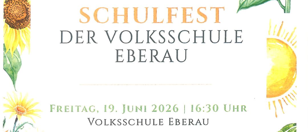 Schulfest der Volksschule Eberau. Freitag, 19. Juni 2026 | 16:30 Uhr. Für Speise und Trank sorgt der Elternverein! Die Volksschule Eberau freut sich auf Ihren Besuch!