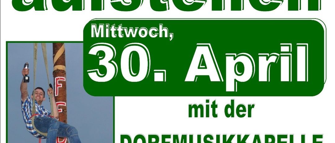 Plakat für die Manbaun-Aufstellen-Veranstaltung. Das Plakat lautet: 'Manbaun-Aufstellen, Mittwoch, 30. April mit der Dorfmusikkapelle Dietersdorf ab 19.00 Uhr'