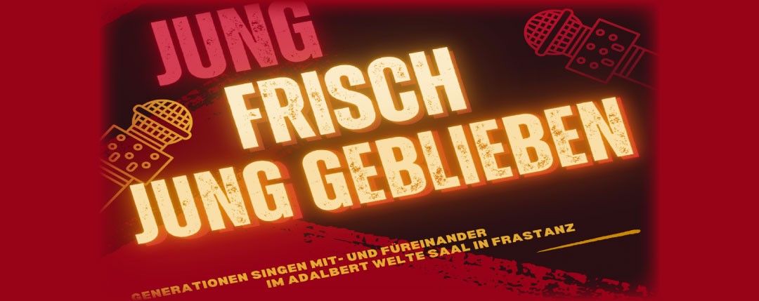Poster mit dem Text 'Jung frisch geliebt' in gelber Schrift, mit zwei Mikrofonen auf rotem Hintergrund.