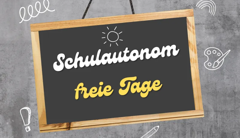 Eine Tafel zeigt 'Schulautonomie freie Tage' vor einem grauen Hintergrund mit verschiedenen Bildungssymbolen.