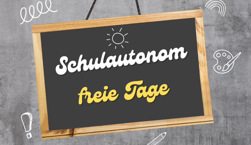 Eine Tafel zeigt 'Schulautonomie freie Tage' vor einem grauen Hintergrund mit verschiedenen Bildungssymbolen.