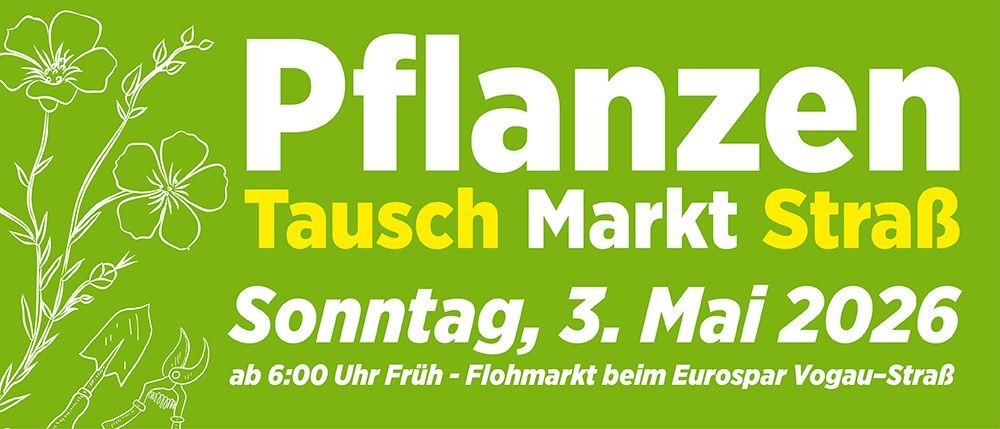 Pflanzentauschmarkt am Sonntag, 3. Mai 2020, ab 6:00 Uhr Früh - Flohmarkt beim Eurospart Vogau.