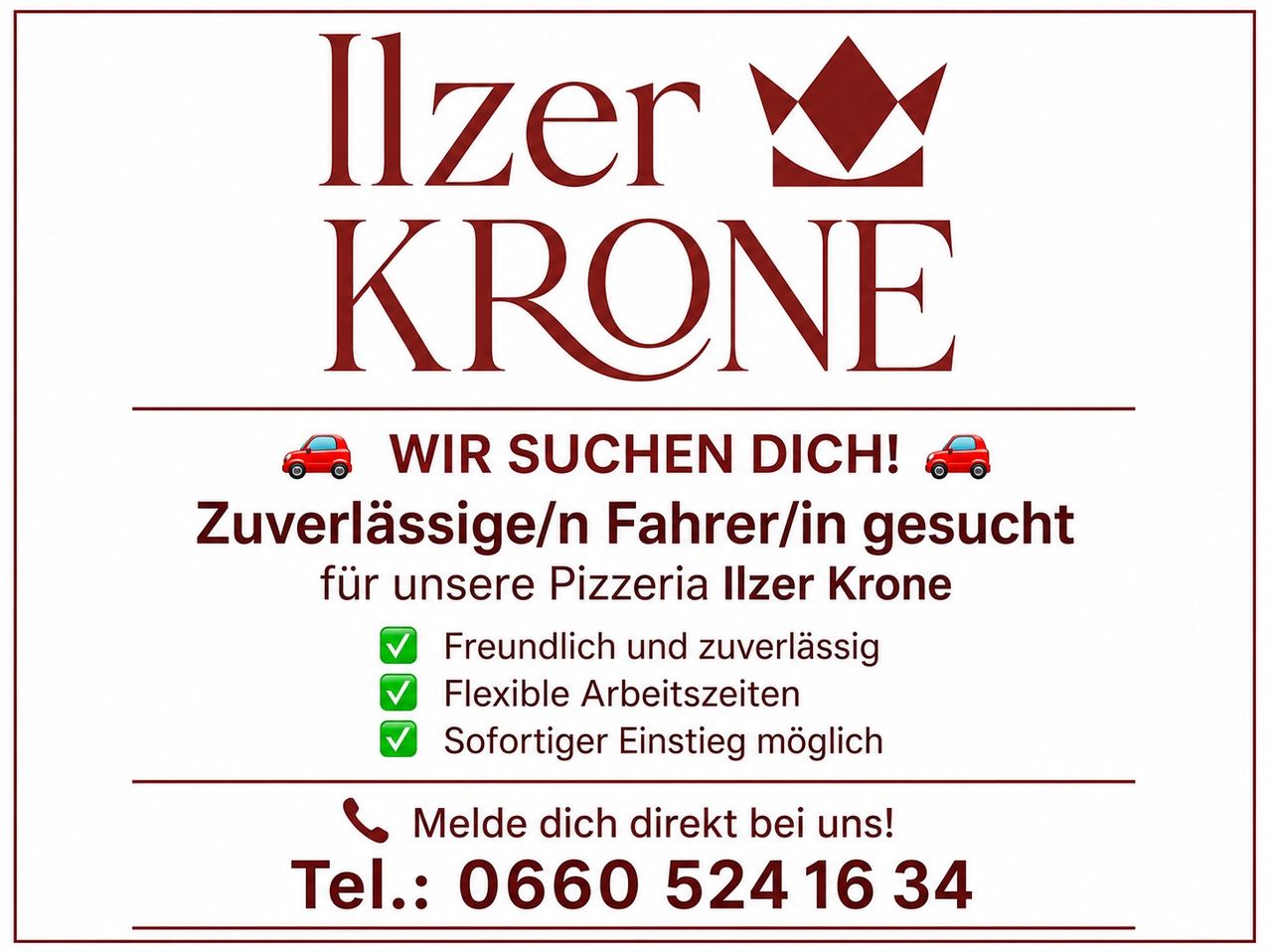 Job advertisement for reliable drivers for Ilzer Krone pizzeria. Friendly, flexible work hours, immediate start possible. Contact us directly at 0660 524 16 34.