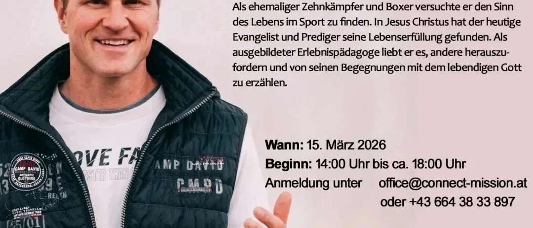 Poster mit Tobias Kley, einem ehemaligen Boxer, und einer Botschaft über das Finden des Lebenssinns in Jesus Christus. Es enthält Details für eine Veranstaltung am 15. März 2026 von 14:00 Uhr bis ca. 18:00 Uhr im connect Missions- und Gebetshaus. Kontaktinformationen sind angegeben.