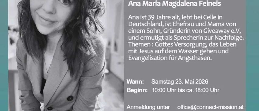 An advertisement features a smiling woman. She is Ana Maria Magdalena Feineis. She is a mother, wife, and speaker. She will speak on God's provision, life with Jesus, walking on water, and evangelism for fearful people.