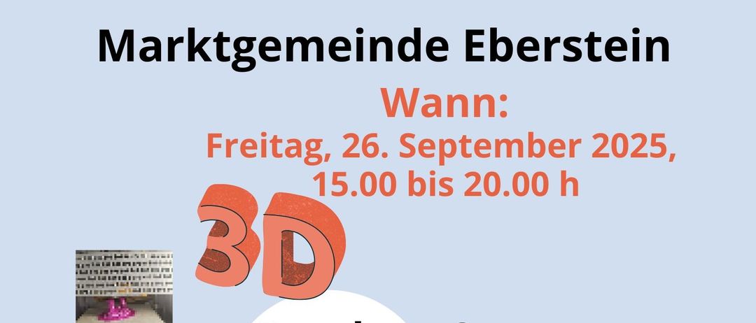 Plakat für September 2025 in der Bücherei Eberstein der Marktgemeinde Eberstein. Freitag, 26. September 2025, 15.00 bis 20.00 Uhr. Drucken, Scannen, Schneiden, 3D-Stift, usw. und Büchereiführerschein!