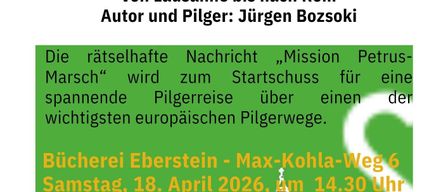 Veranstaltungsflyer für Mission Petrus-March mit Lesung, Vortrag und Film von Jürgen Bozsoki. Die Veranstaltung ist kostenlos und findet am 18. April 2026 um 14:30 Uhr statt.