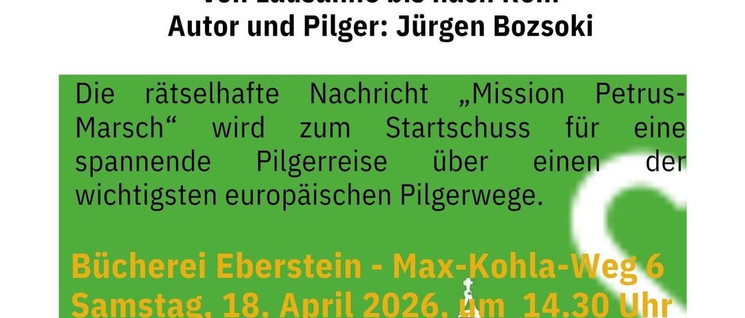 Veranstaltungsflyer für Mission Petrus-March mit Lesung, Vortrag und Film von Jürgen Bozsoki. Die Veranstaltung ist kostenlos und findet am 18. April 2026 um 14:30 Uhr statt.