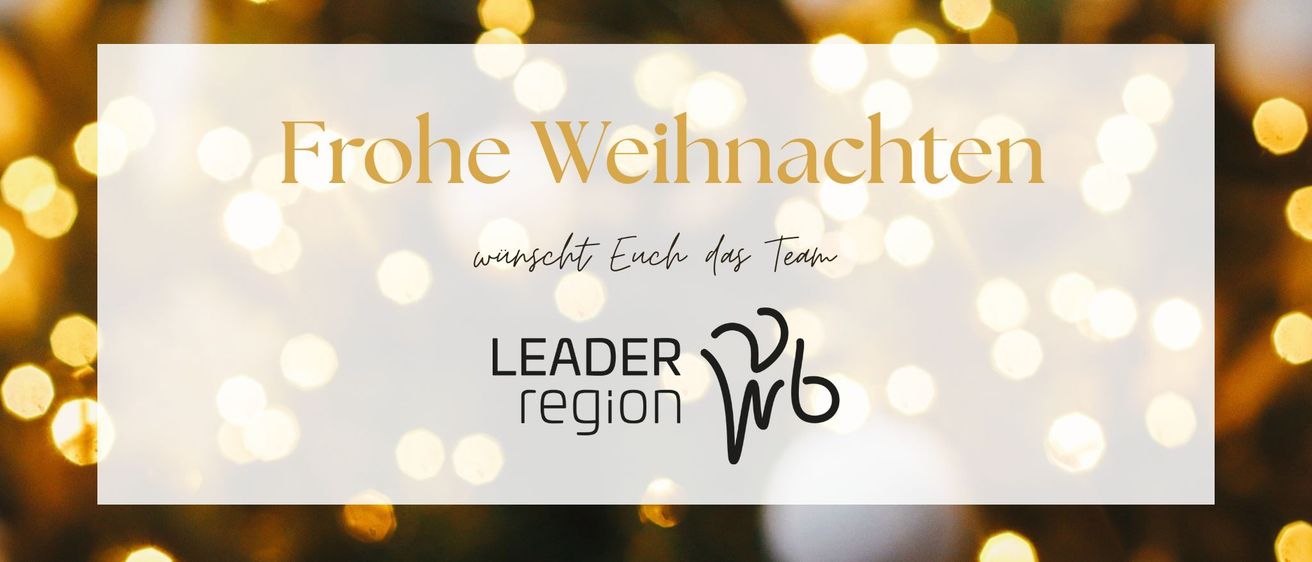 Ein festliches Bild mit goldenem Text, der 'ehe Weihnachten' lautet, darunter steht 'wünscht Euch das Team' und darunter 'LEADER region'. Unten rechts befindet sich ein Logo.