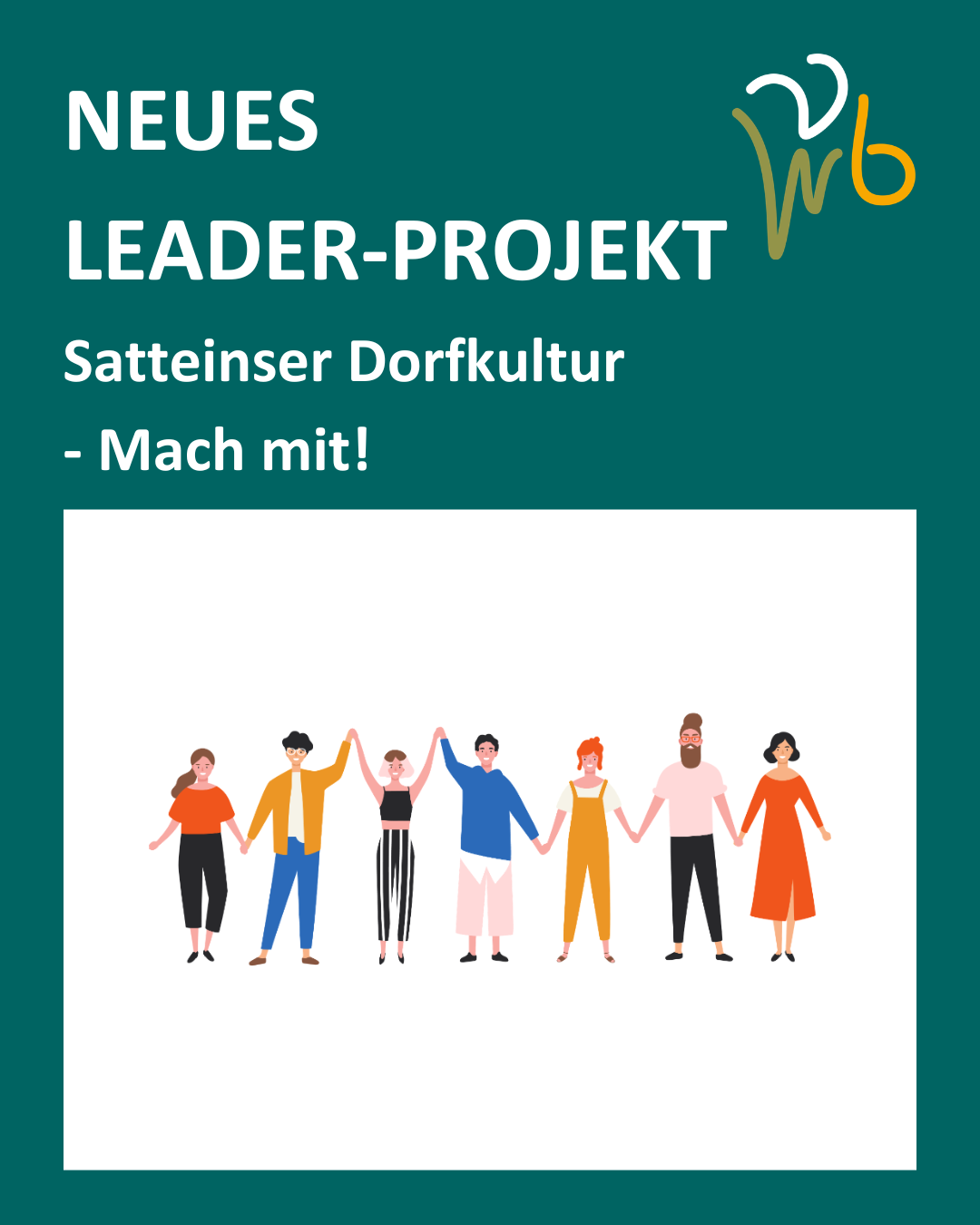 Ein Werbebild für ein neues Leader-Projekt mit einer vielfältigen Gruppe von Menschen, die Händchen halten, vor einem grünen Hintergrund mit weißem Text.