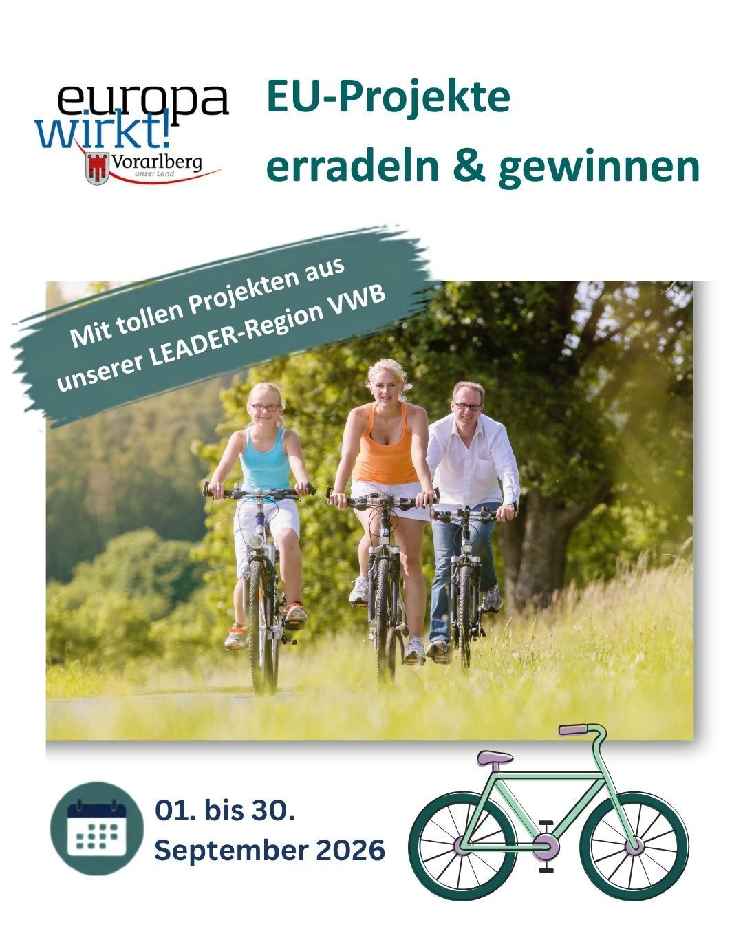 Drei Personen fahren auf einem Rasenfeld mit Fahrrädern. Das Bild bewirbt EU-Projekte mit Fokus auf LEADER-Region VWB. Der Datumsbereich ist vom 01. bis 30.
