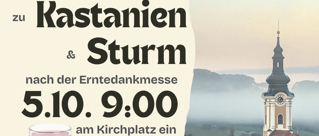 Ein Plakat lädt zu Kastanien und Sturm nach der Erntedankmesse am 5. Oktober um 9:00 am Kirchplatz mit Getränken und Trauben ein. Der Text ist in Deutsch.