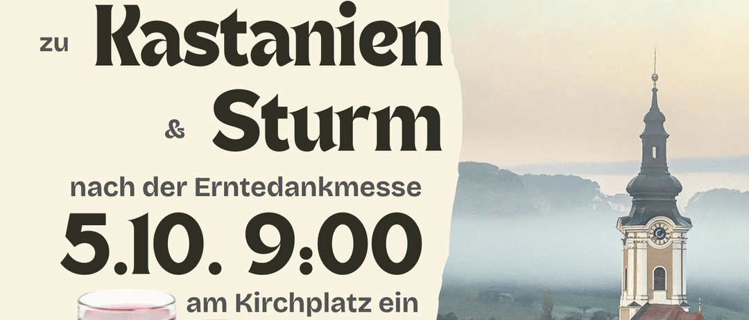 Plakat für Kastanien- und Sturm-Event nach der Erntedankmesse. Veranstaltung am 5. Oktober um 9:00 Uhr am Kirchplatz. Mit einem Glas Saft und Trauben. Eine Kirche mit Turm im Hintergrund.