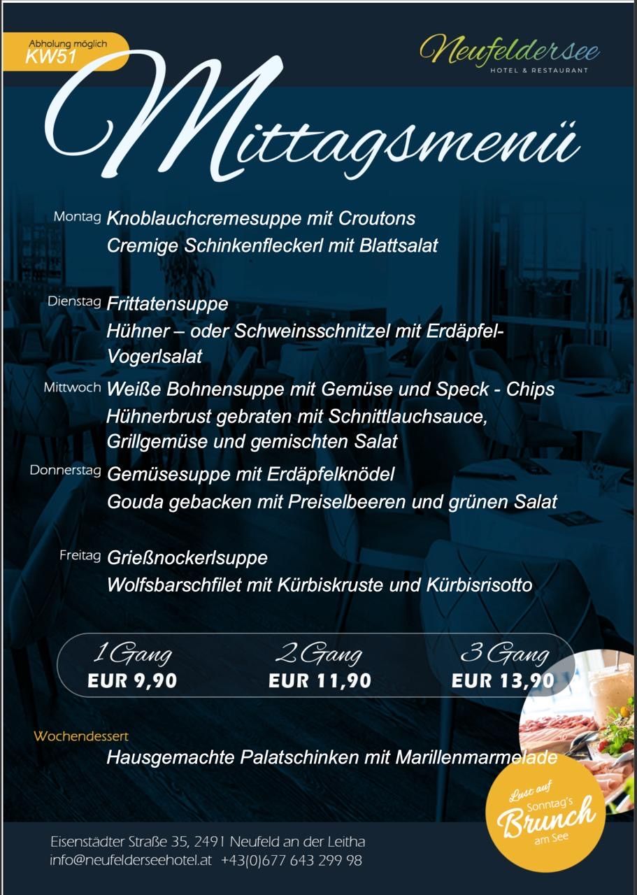 Das Wochentagsmenü bietet Knoblauchcremesuppe mit Croutons, Hühner- oder Schweineschnitzel mit Kartoffelsalat, weiße Bohnensuppe mit Gemüse und Speck, Gemüsesuppe mit Kartoffelklößchen und gegrilltes Wolfsbarschfilet mit Kürbis-Kruste und Kürbisrisotto. Das Wochenenddessert ist hausgemachter Tiramisu mit Passionsfruchtmarmelade.