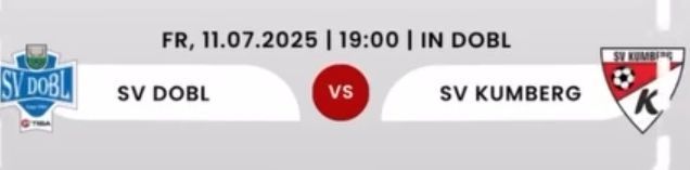 Fußballspiel zwischen SV Dobl und SV Kumberg am 11.07.2025 um 19:00 in Dobl.