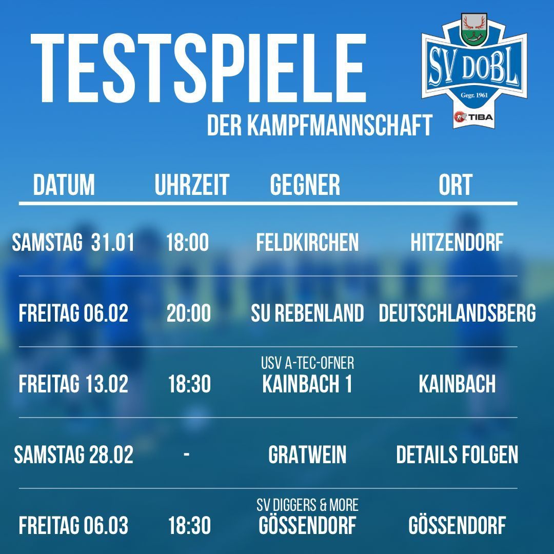 Ein blaues Plakat listet Testspieldaten auf. Die Spiele sind gegen Feldkirchen, SU Rebenland, USV A-TEC-Ofner Kainach 1, Gratwein und SV Diggers & More Gossendorf. Die Orte sind Hitzendorf, Deutschlandsberg, Kainach, Details folgen und Gossendorf.