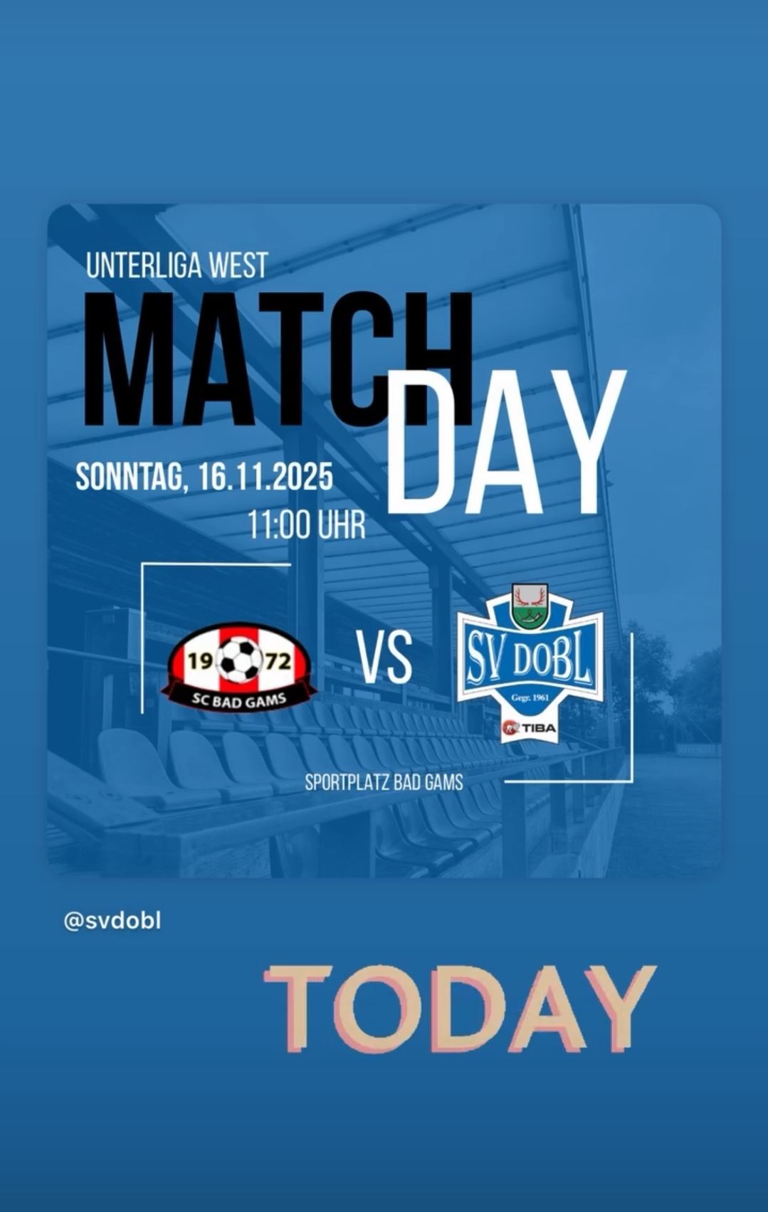 Poster for an Unterliga West soccer match between SC Bad Gams and SV Dobl. The match is on Sunday, November 16, 2025, at 11:00 AM. The venue is Sportplatz Bad Gams.